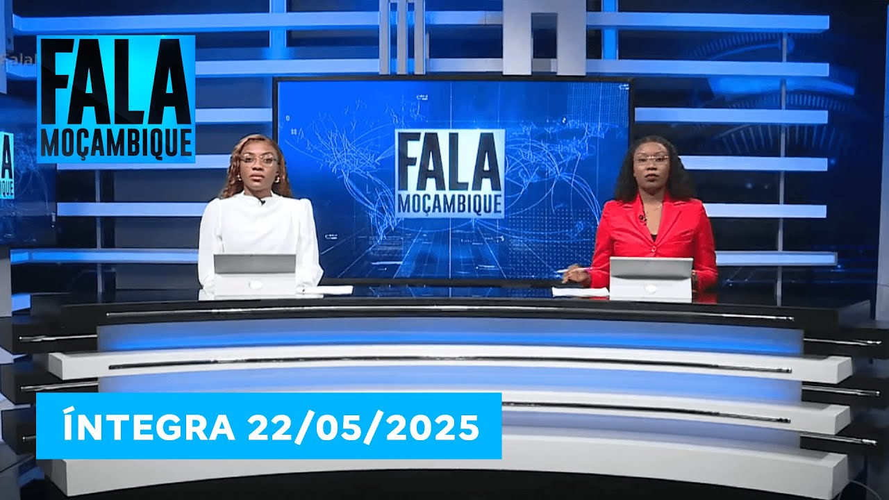 Assista na íntegra o Fala Moçambique 22/05/2025