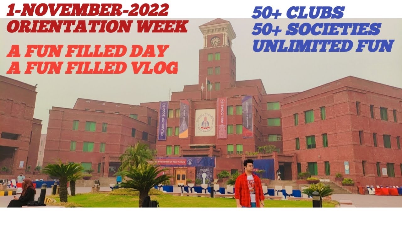 FALL 2022 OF UNIVERSITY OF CENTRAL PUNJAB || ORIENTATION WEEK NOVEMBER 1 || COMPLETE FUN FILLED VLOG