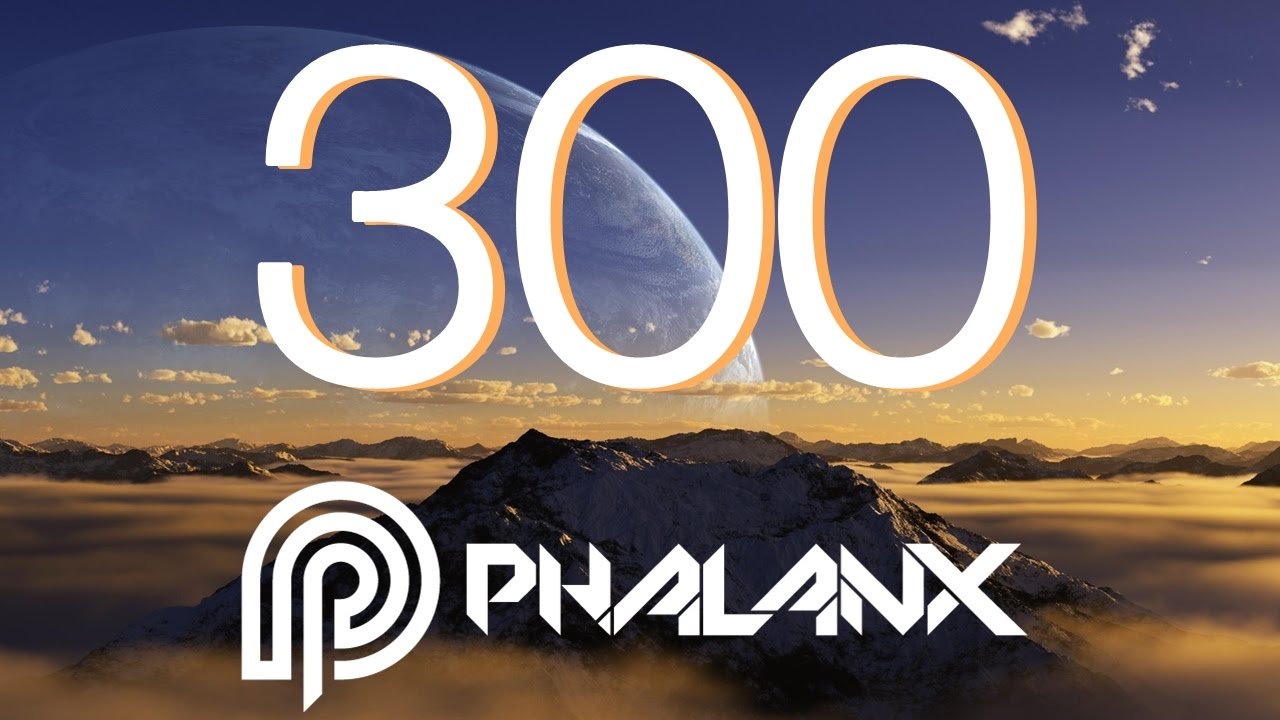 ♫ Worlds Best TRANCE Mix ♫ - Uplifting Trance Sessions 300 by DJ Phalanx -