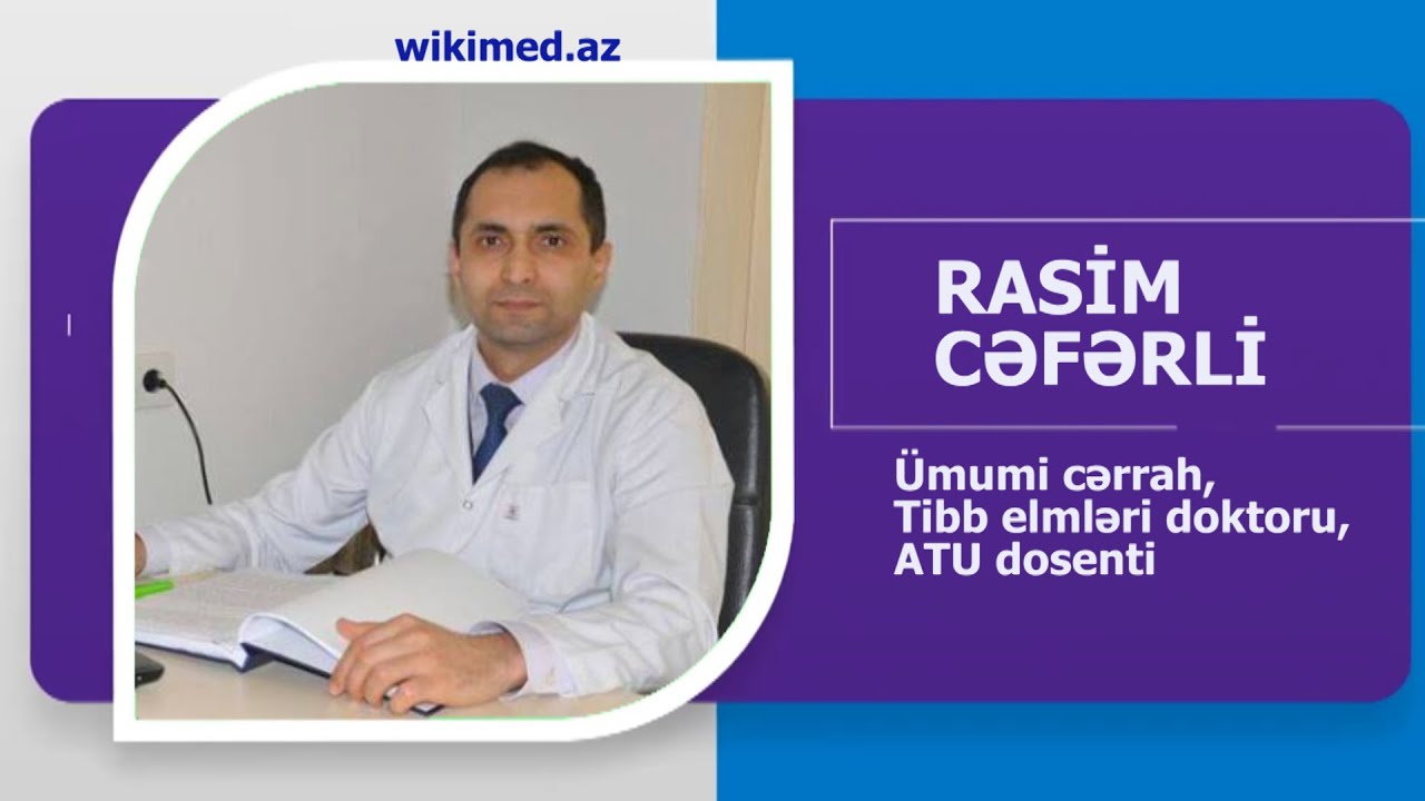 RASİM CƏFƏRLİ ÜMUMİ CƏRRAH, T.E.D., ATU DOSENTİ. AVTOBİOQRAFİK VİDEO. WIKIMED.AZ TƏQDİM EDİR