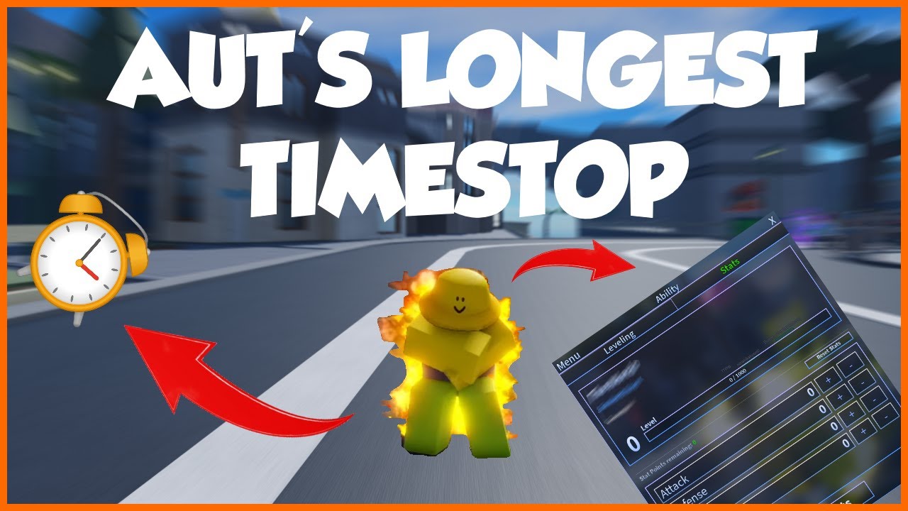 Reaching AUT's LONGEST TIMESTOP