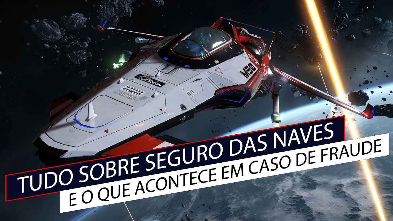 Star Citizen - Tudo sobre seguro das naves e o que acontece em caso de fraude #Ep11 pt-BR