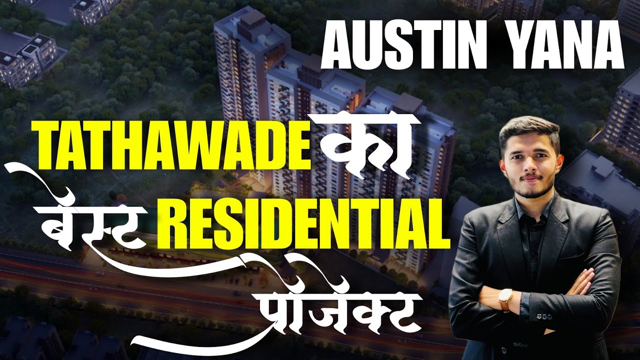Austin YANA : Biggest Residential Project in Tathawade 💥