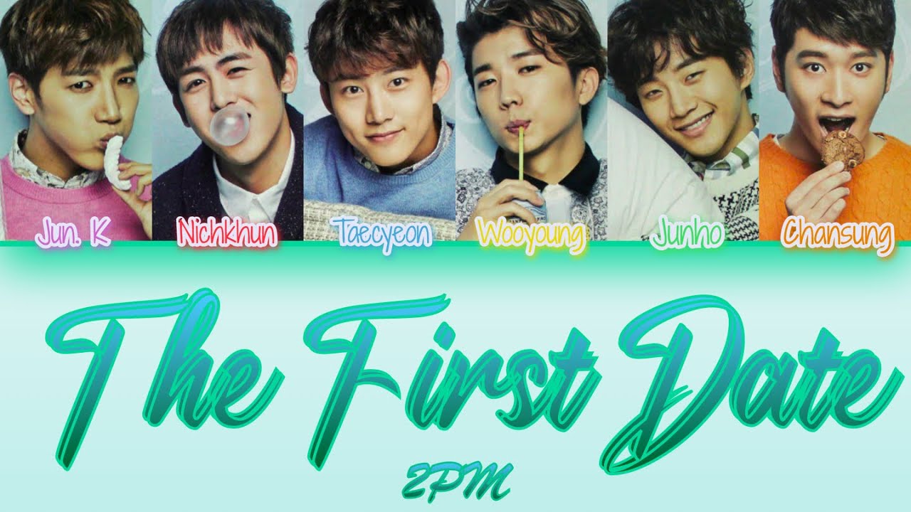 2PM (투피엠) - The First Date (오늘부터 1일) [Colour Coded Lyrics/Han/Rom/Eng]