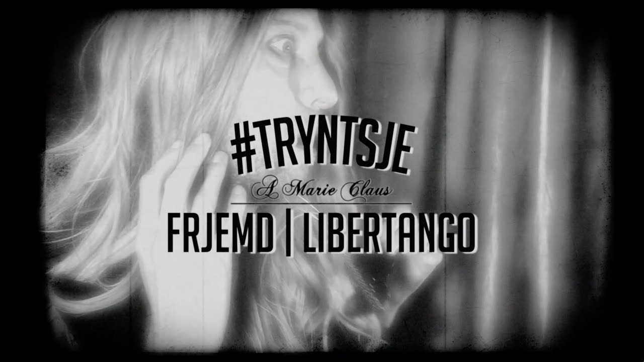 #TRYNTSJE Frjemd (Libertango)