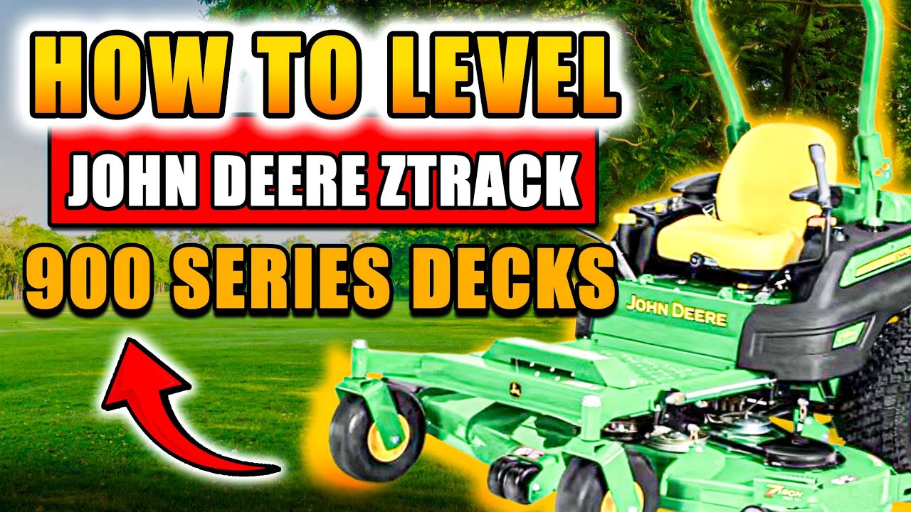 How to Level John Deere Ztrack 900 Series Decks