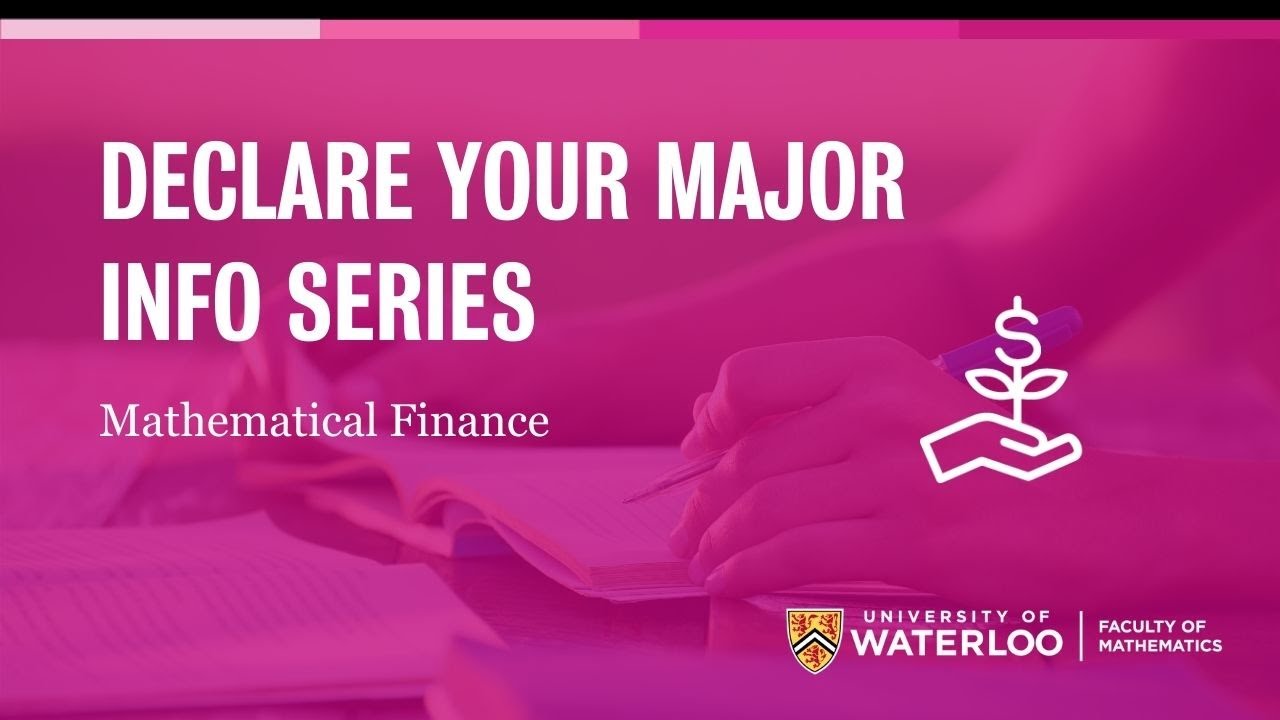 Declare your major: Mathematical Finance