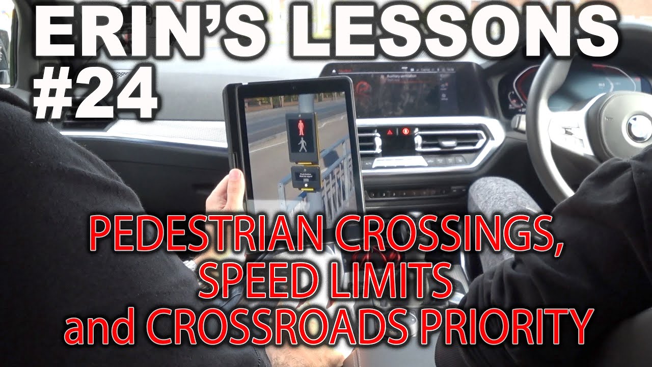 Erin's Lessons #24 | Pedestrian Crossings, Speed Limits and Crossroads Priority
