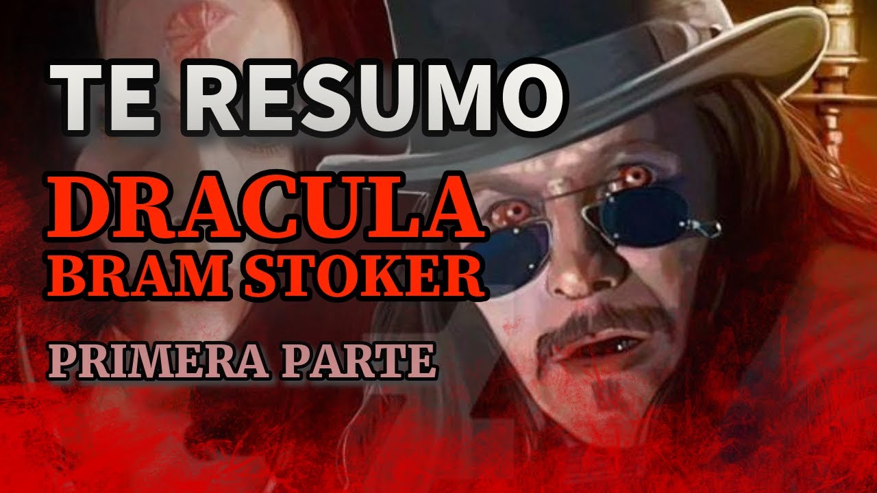 RESUMEN DEL LIBRO | DRACULA | Bram Stoker | PARTE 1 de 2 |