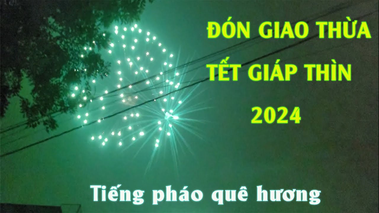 ĐỐT PHÁO ĐÊM GIAO THỪA TẾT GIÁP THÌN 2024