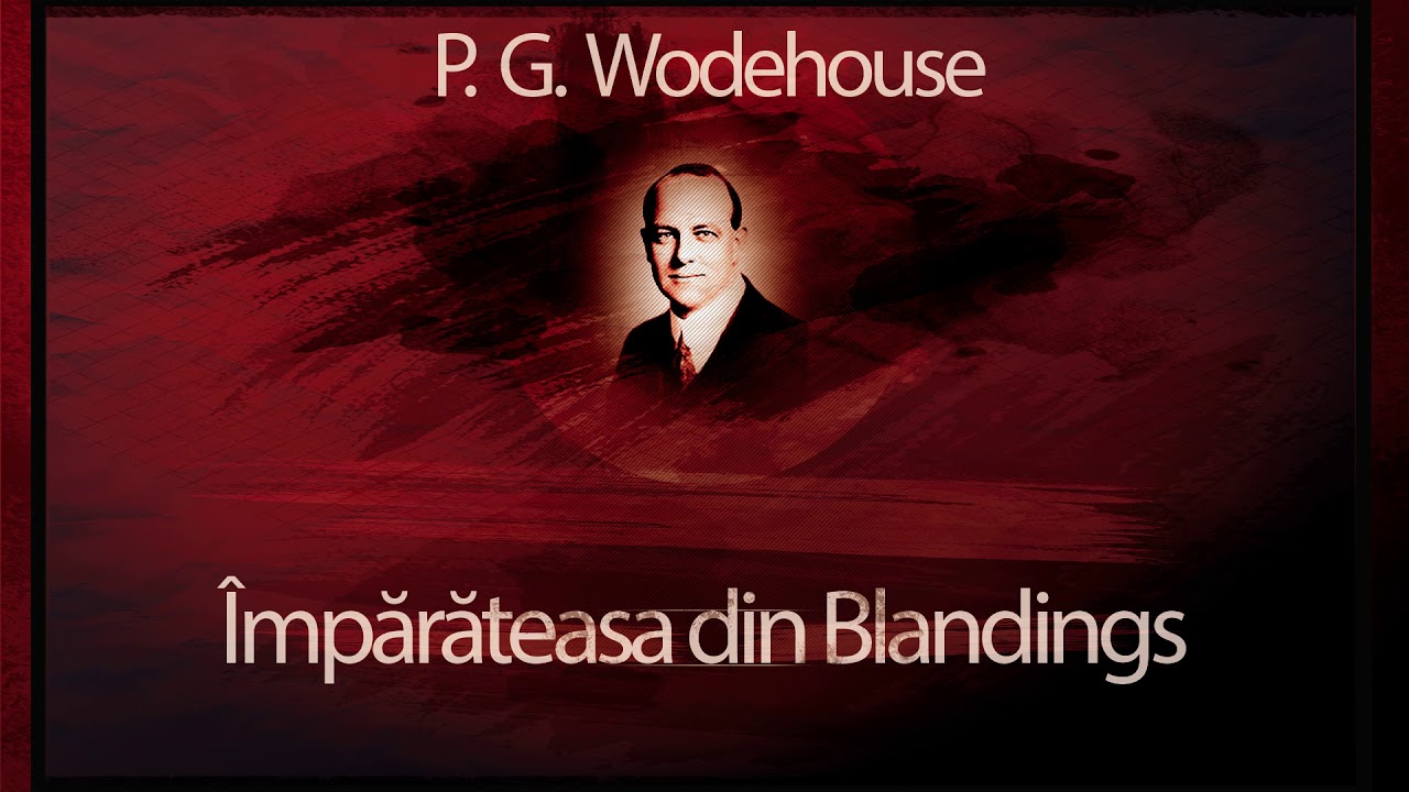 Imparateasa din Blandings - Sir Pelham Grenville Wodehouse #teatruaudio #teatruradiofonic #teatru