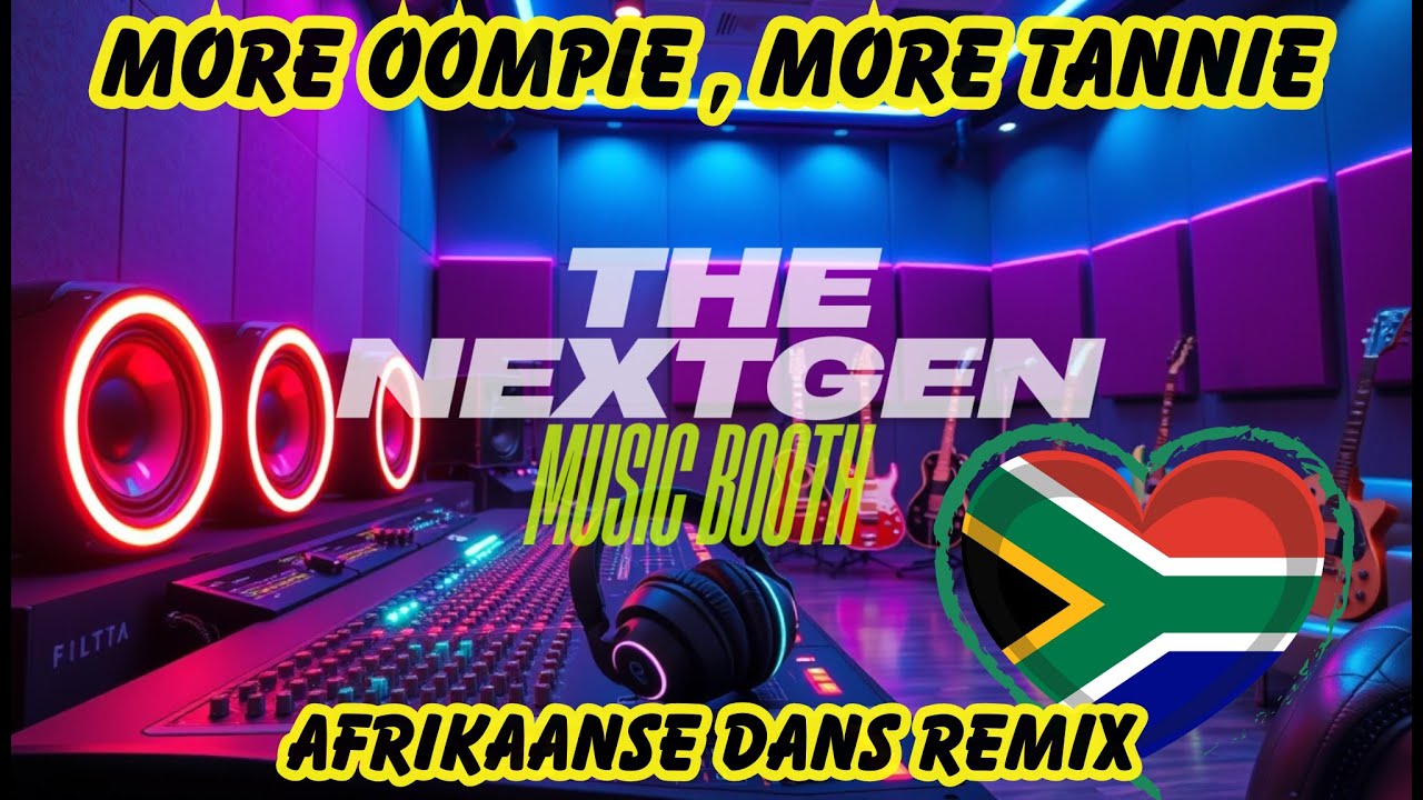 M&ocirc;re Oompie, M&ocirc;re Tannie | Nuwe Lekker Afrikaanse Dans Song (Dans Remix) 💃| The NextGen Music Booth