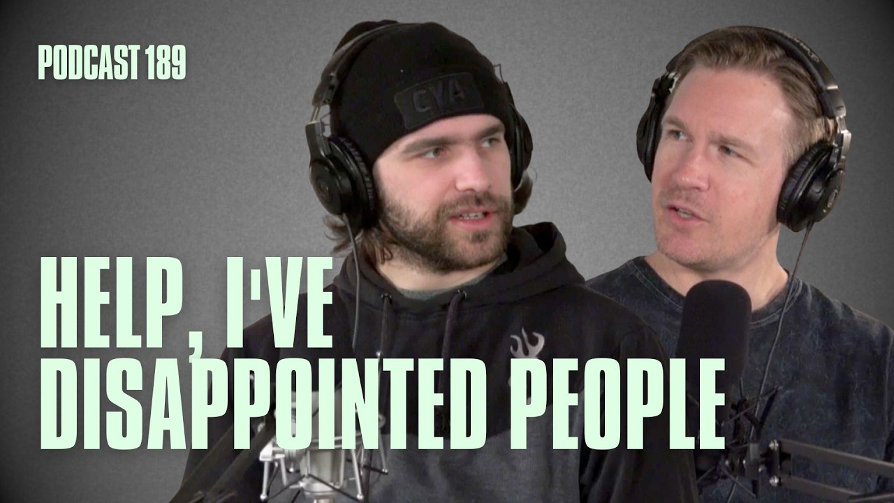 CY&YA Podcast 189 | Help, I've Disappointed People