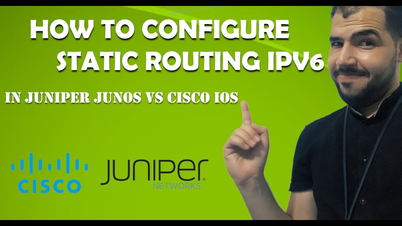 How To Configure Static Routing IPv6 in Juniper Junos Vs Cisco IOS | On Details