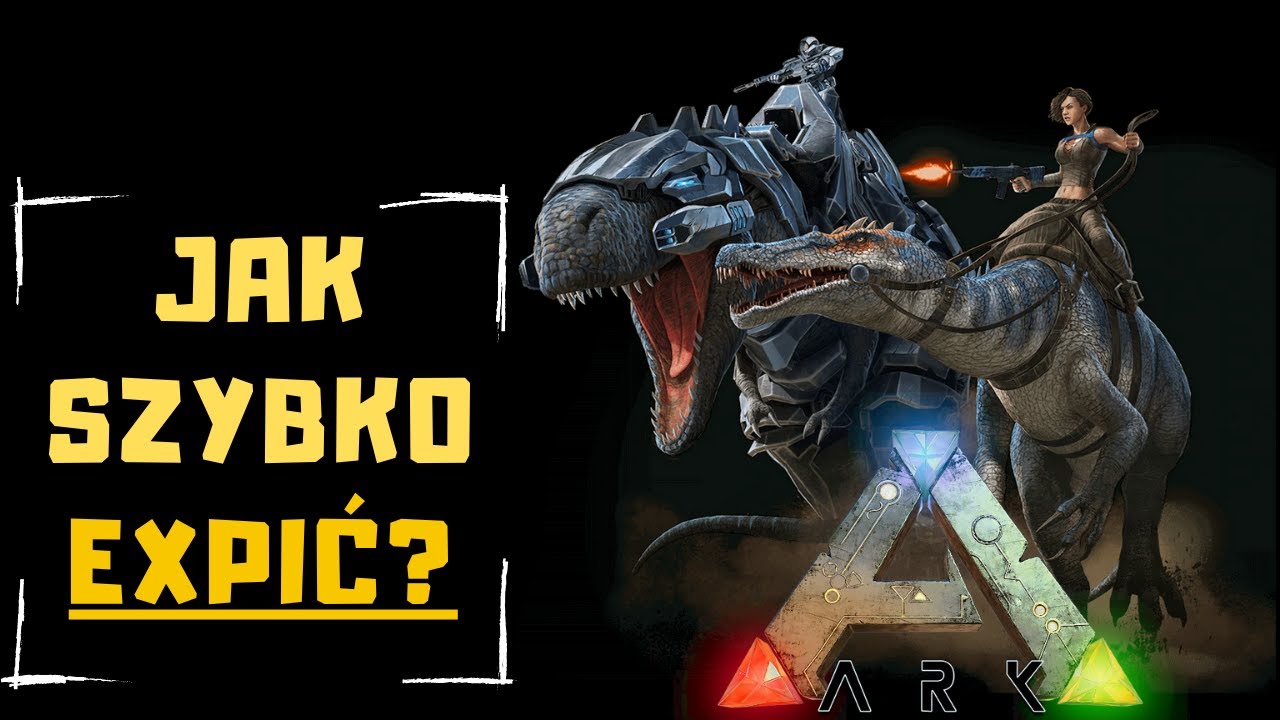 ARK: JAK SZYBKO EXPIĆ | Jak szybko wbić LVL - ARK: Survival Evolved Poradnik PL