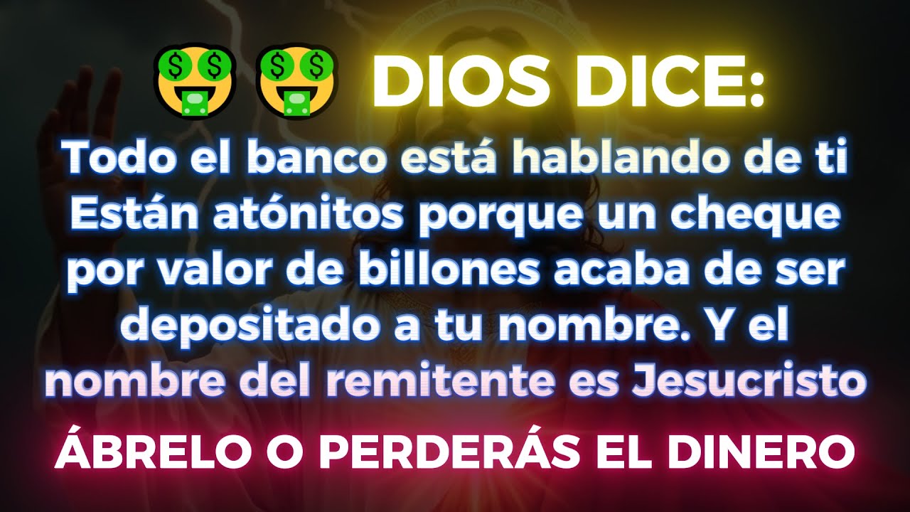 🤑🤑 DIOS DICE: TODO EL BANCO HABLA DE TI... ESTÁN ASOMBRADOS POR UN CHEQUE DE BILLONES