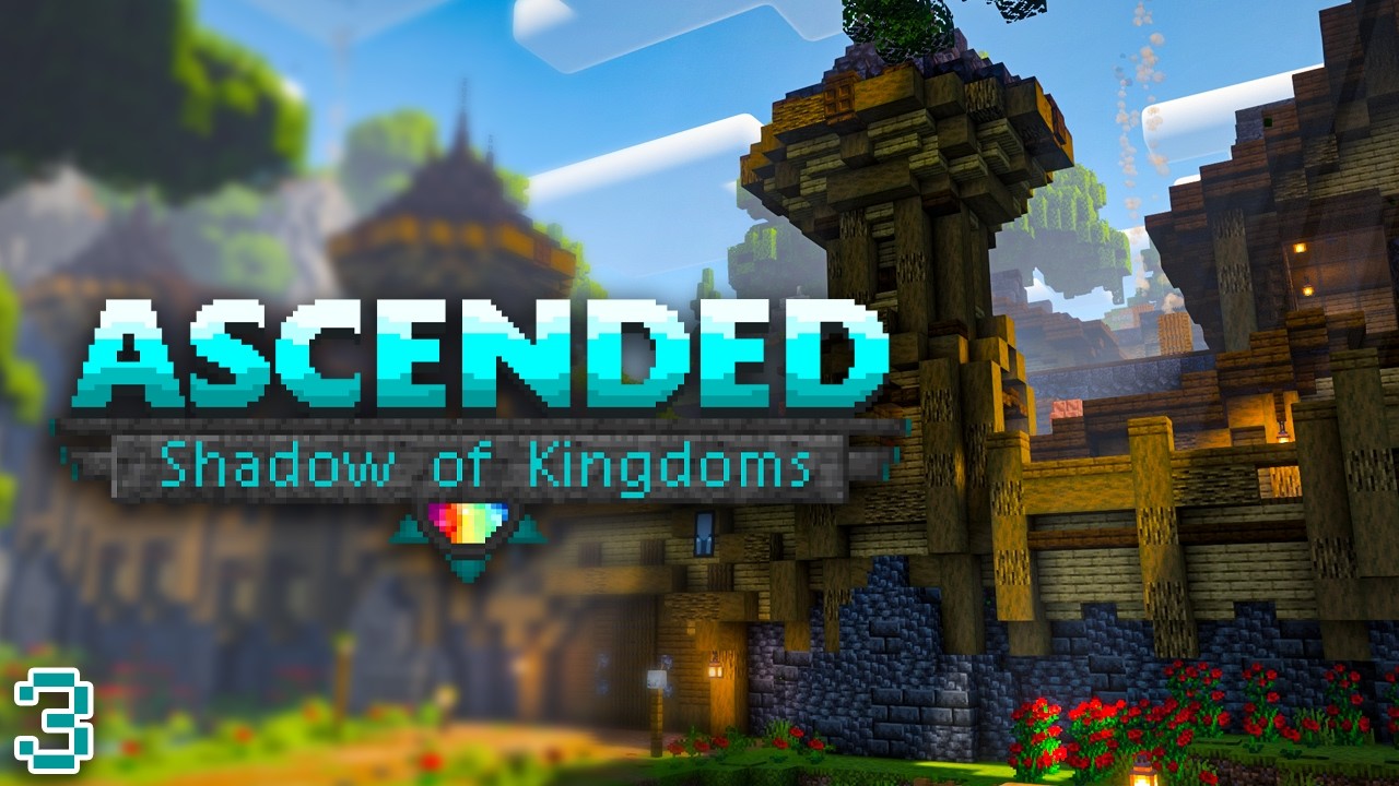 Minecraft: Ascended - Shadow Of Kingdoms Ep. 3