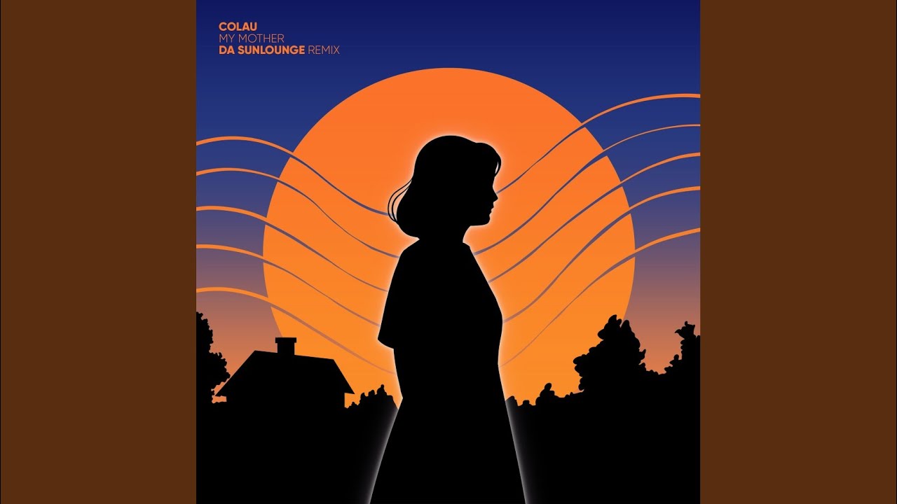My Mother (Da Sunlounge Remix)