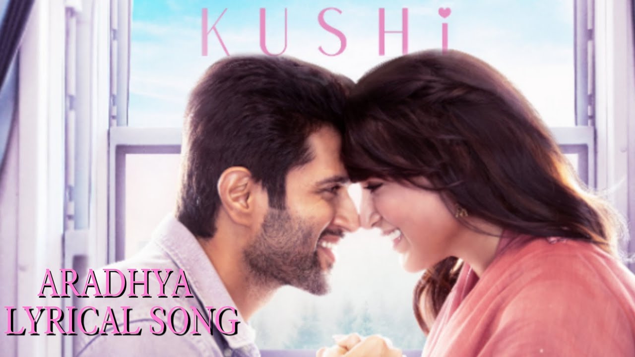Aradhya Lyrical Song | Kushi 2nd Song | Kushi Aradhya Song Promo | Kushi Songs | Tollywood Nagar