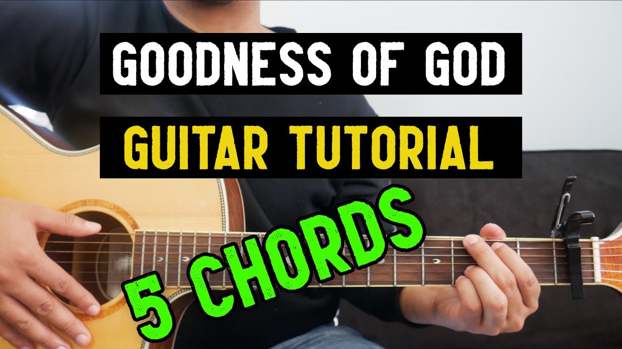 Goodness Of God I Учебник по игре на гитаре (с каподастром) I Bethel Music