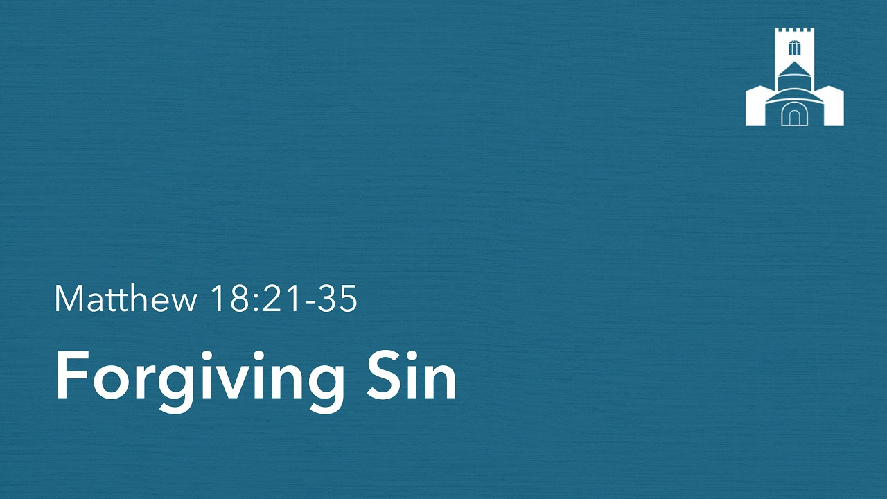 Матфея 18:21-35 • Прощение грехов