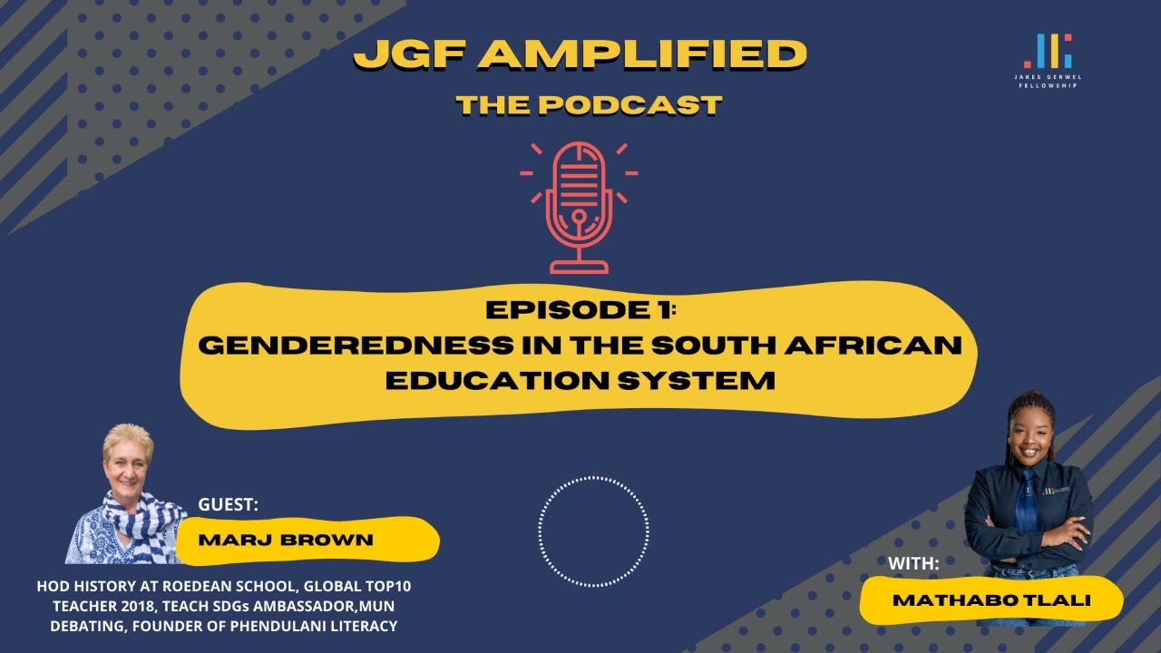 Genderedness in the South African Education System | JGF Amplified - The Podcast