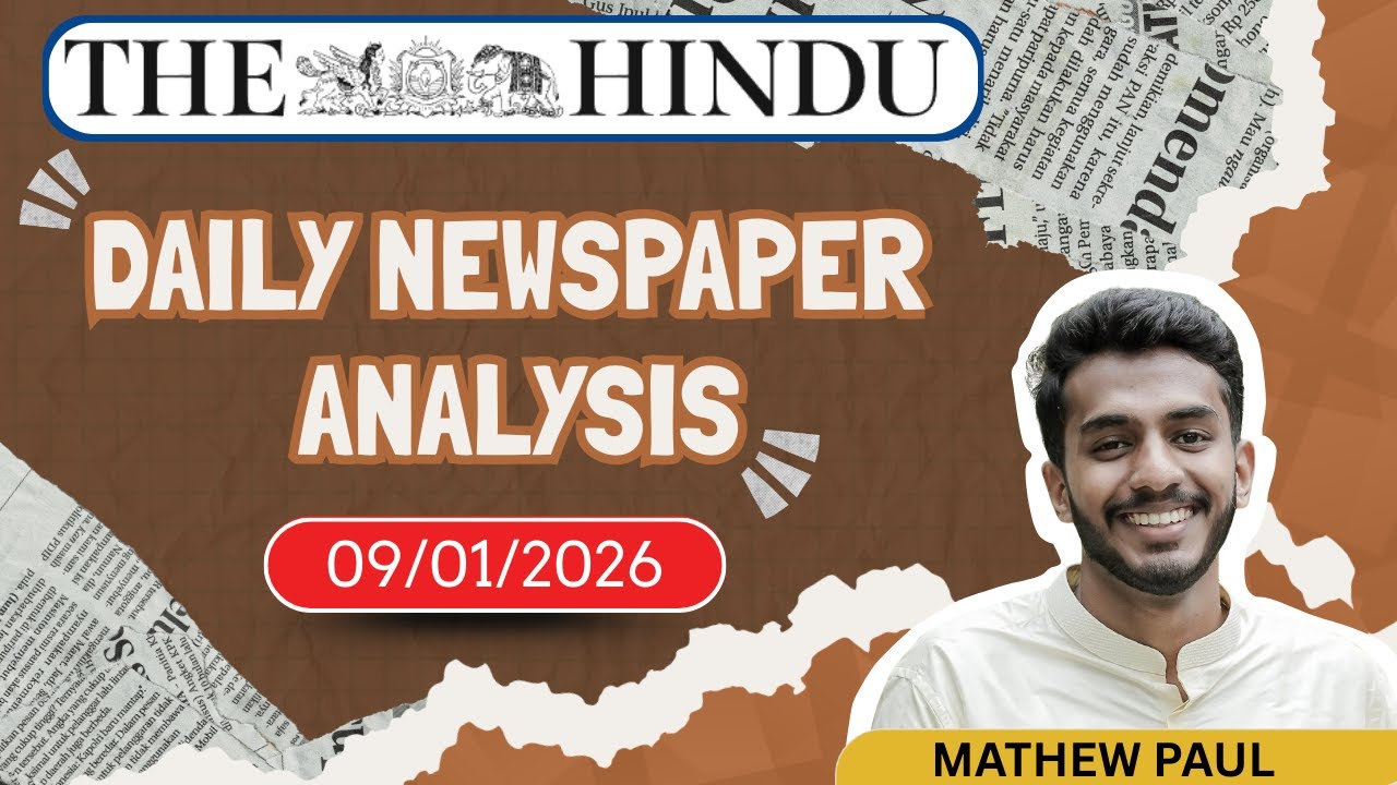 9 Jan 2026 Current Affairs | The Hindu Newspaper Analysis for UPSC ANANTA IAS ACADEMY 