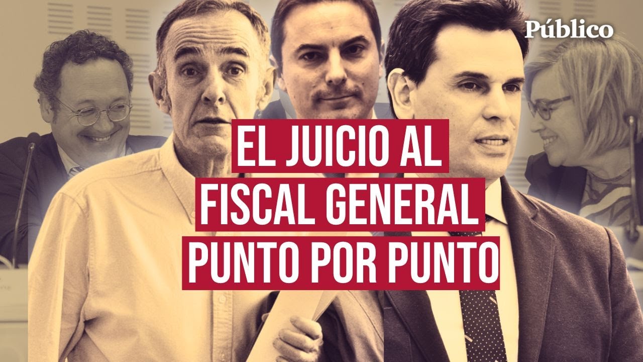 Claves del juicio al FISCAL GENERAL: de su estrategia de defensa al victimismo de la pareja de AYUSO