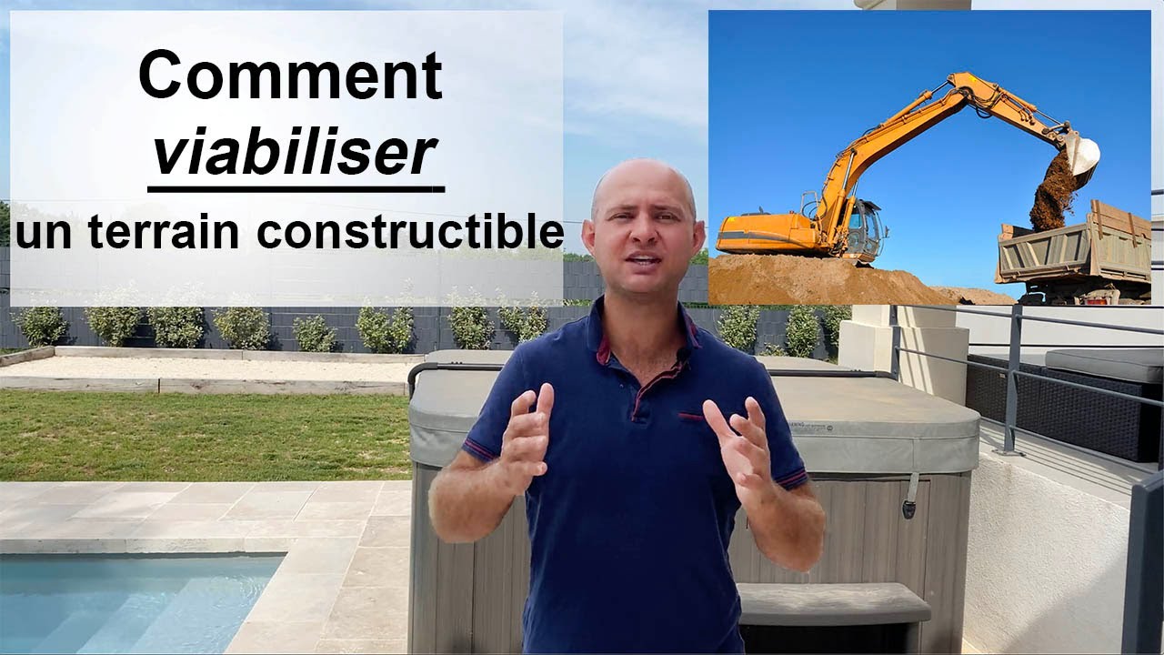 COMMENT VIABILISER UN TERRAIN?