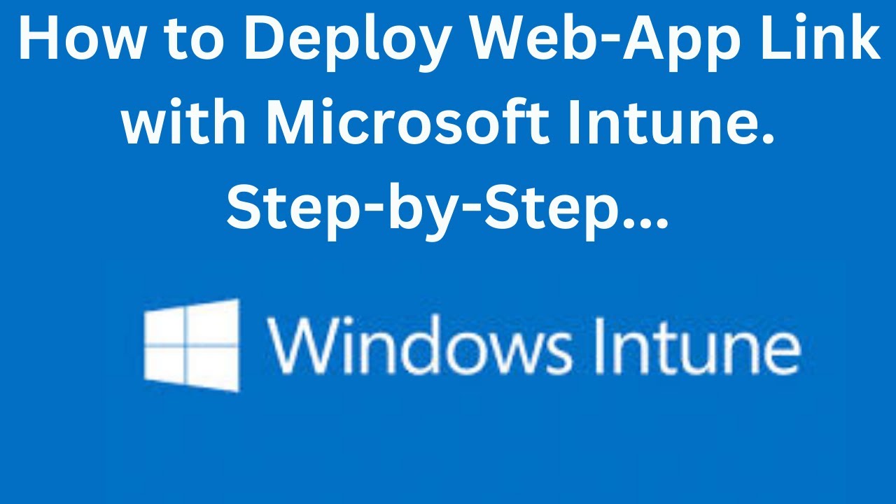 Step-by-Step Guide: Setting Up Web App Links in Microsoft Intune for Windows Devices