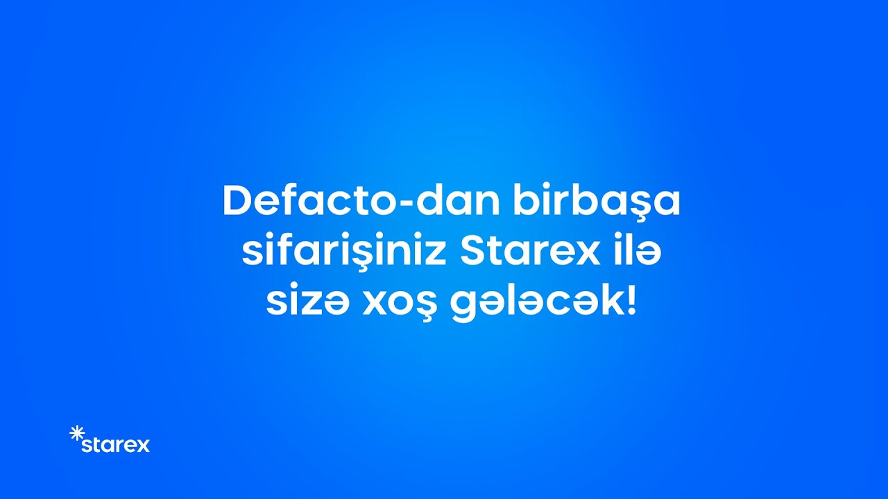 DeFacto saytından birbaşa sifarişinizi Starex-lə edin!