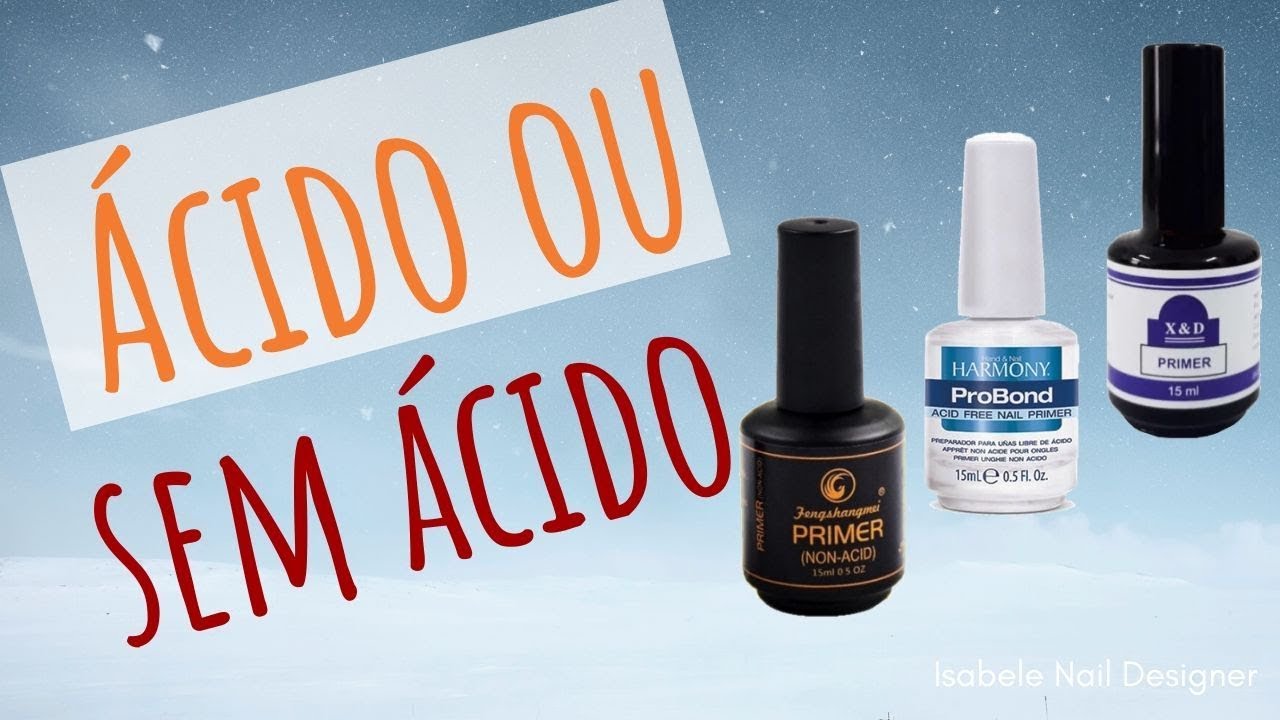 Aprenda Qual Primer Usar Nas Unhas: &Aacute;cido ou Sem &Aacute;cido?