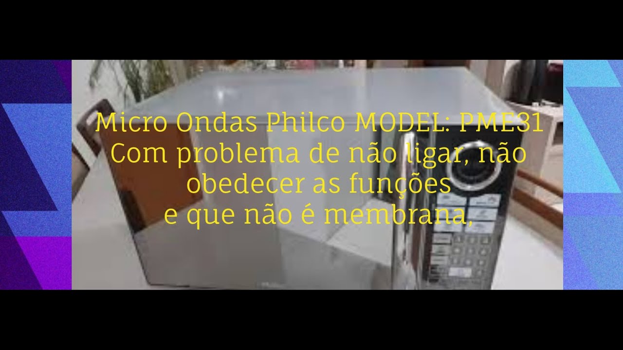 Mais um video falando sobre o Microondas Philco MODEL: PME31que não liga.