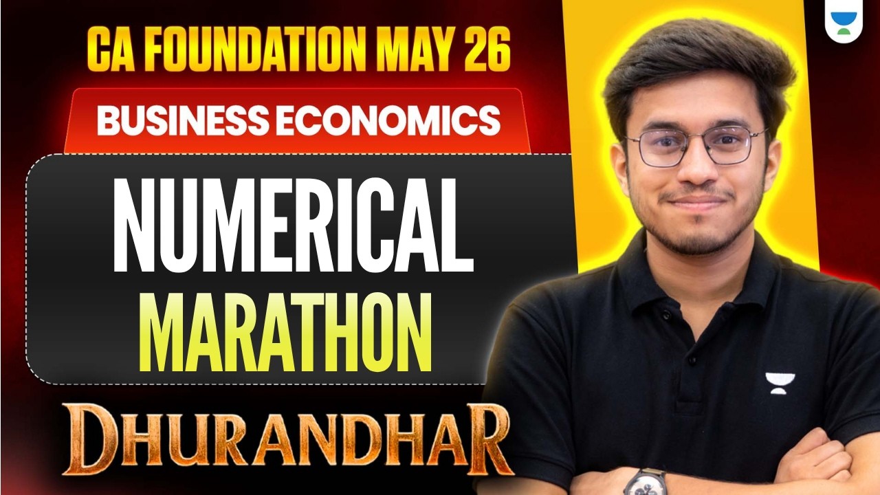Economics Numerical Marathon 🔥 | CA Foundation May 2026 | Aditya Shivhare l Dhurandhar