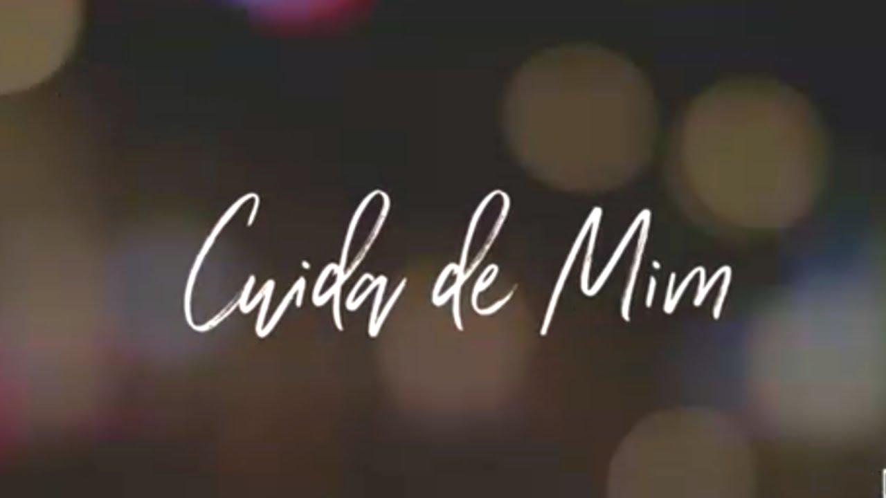 Cuida de Mim - Vocal Livre | Video Lyric (Letra e Cifra)