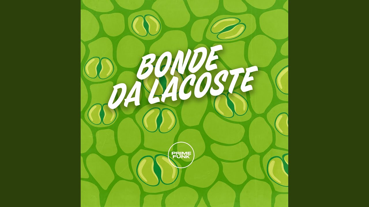 Bonde da Lacoste