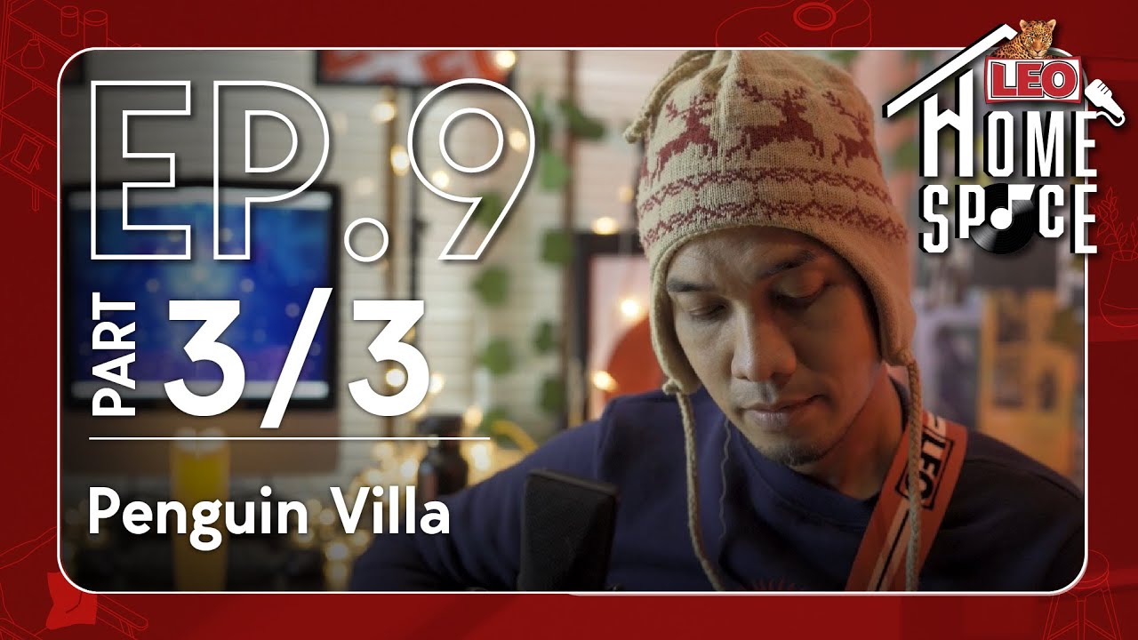 LEO Home Space | EP.9 Penguin Villa | Part 3/3