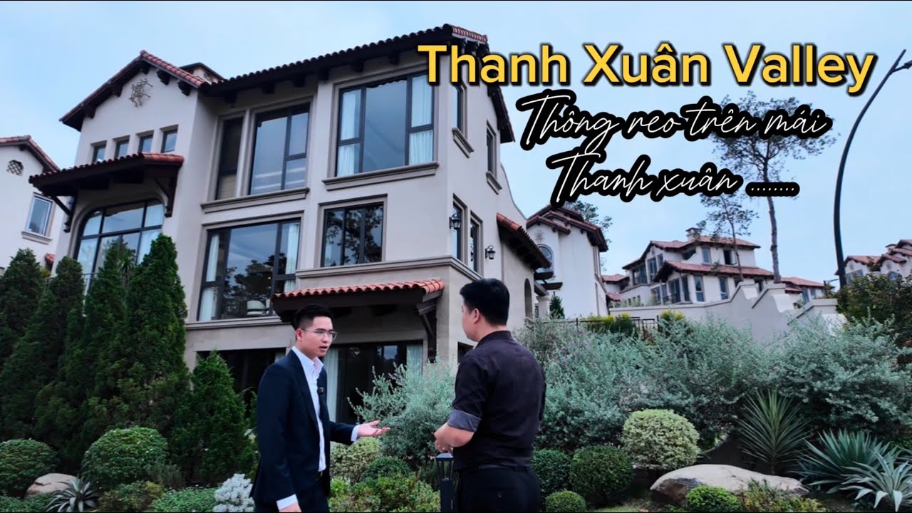 Thanh Xuân Valley - Thung lũng Thanh Xuân biệt thự giữa rừng thông 50 năm tuổi.