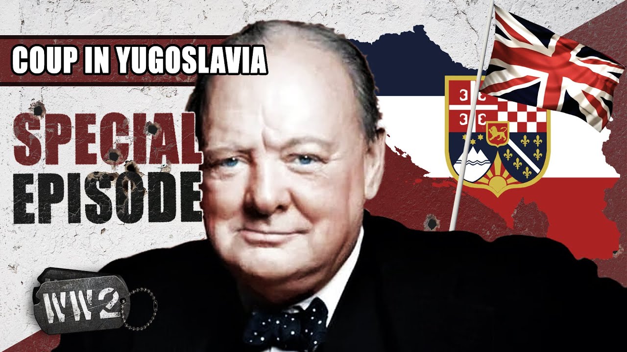 Did the British Engineer the Yugoslavian Coup of March 1941? - WW2 Special Episode