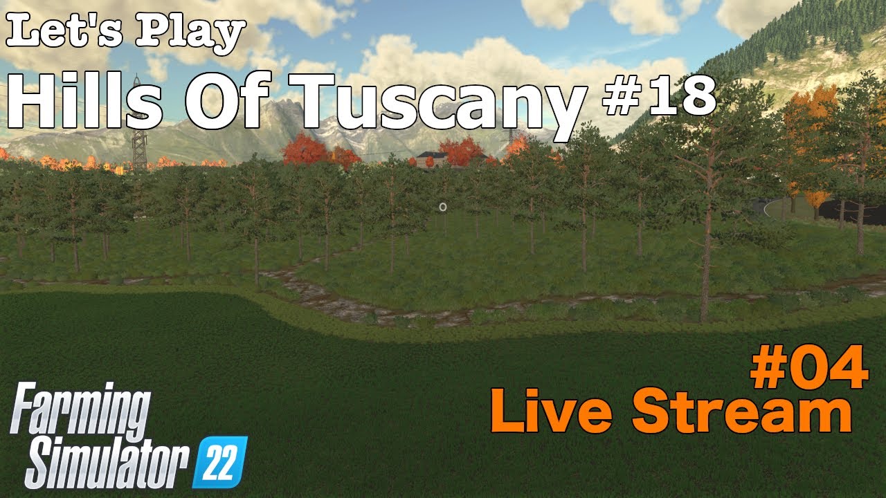 Let's Play Live | Hills Of Tuscany | Post #18| #04 | Farming Simulator 22