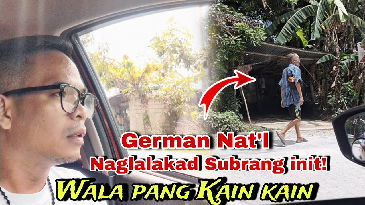 GERMAN NATIONAL ‼️WALANG PAMASAHE WALA DING KAIN KAIN NAGLALAKAD SA INITAN PAHOSPITAL