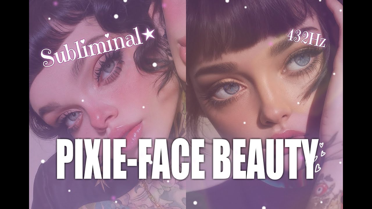 PIXIE DOLL FACE! ★ soft, feminine beauty morph subliminal