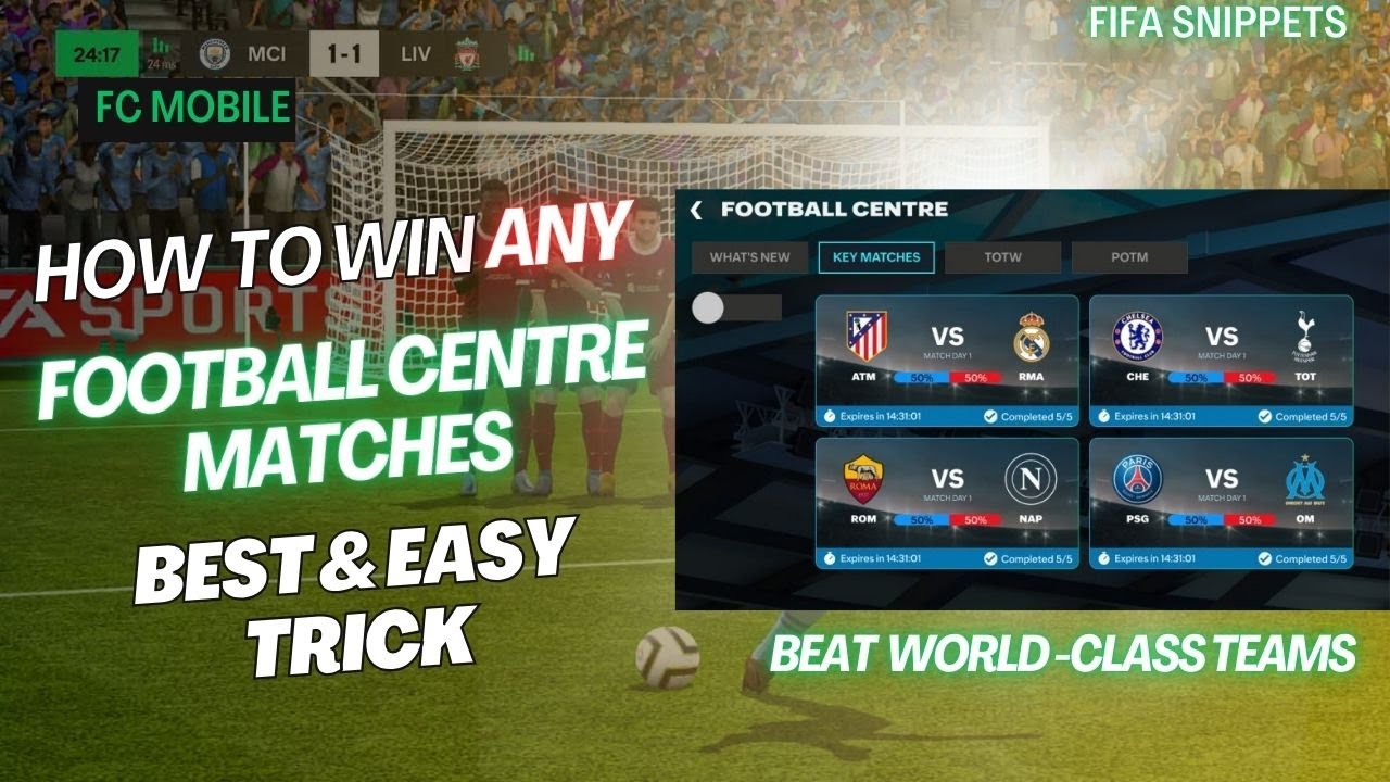How to Win Every Key Match in Football Centre &ndash; FC Mobile 25 Guide