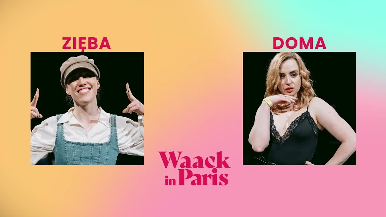 WAACK IN PARIS VOL. III 2025 /  Zięba v Doma  / FINAL