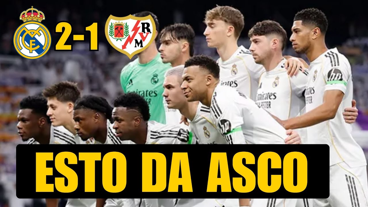 REAL MADRID 2-1 RAYO VALLECANO: QUÉ ASCO DA ESTE EQUIPO