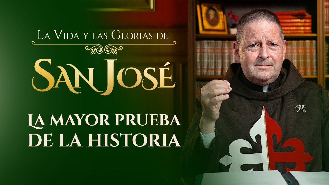 La mayor prueba de la historia | La Vida y las Glorias de San José