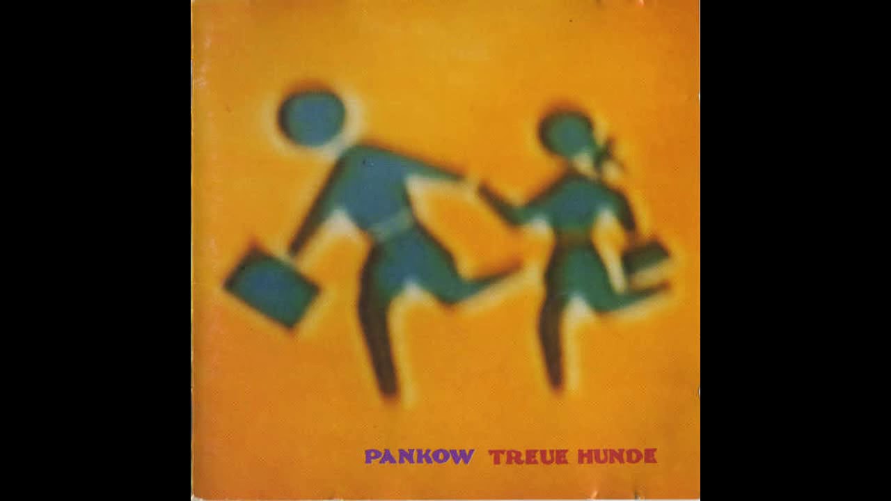 Pankow - Treue Hunde (Full Album)