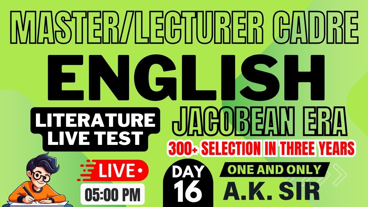 ENGLISH Master Cadre | Literature Live Test JACOBEAN Era | 05:00 PM | BY A.K.SIR