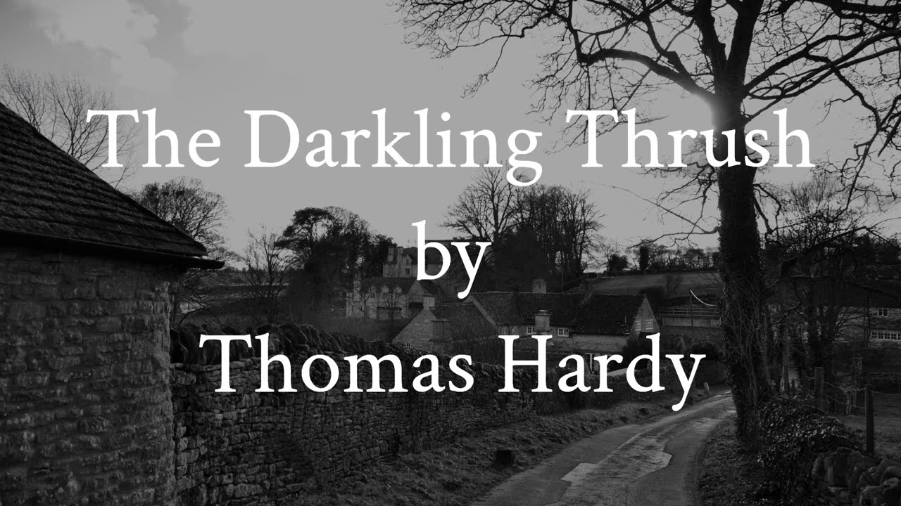 The Darkling Thrush by Thomas Hardy