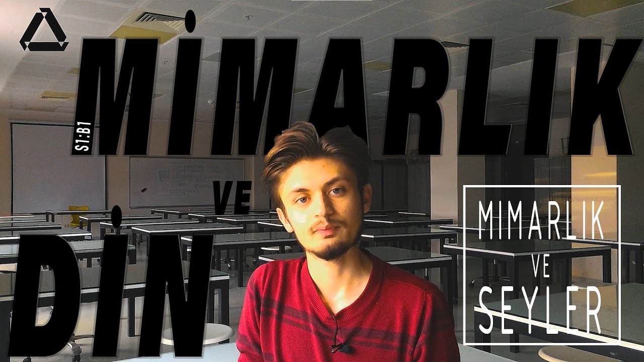 Din ve Mimarlık | Mimarlık ve Şeyler | S:1 B:1